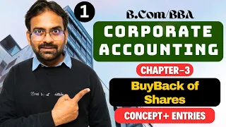 Buyback of Shares | Bcom/BBA | Corporate Accounting | Chapter-3