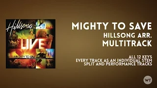 Mighty To Save - Multitrack - Hillsong arrangement available at Worship Tutorials