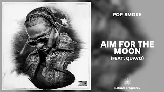 Pop Smoke - Aim For The Moon ft. Quavo (432Hz)