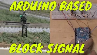 Arduino Block Signal for Model Trains