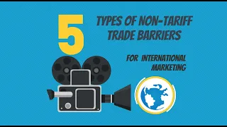 5 Types of Non-Tariff Trade Barriers