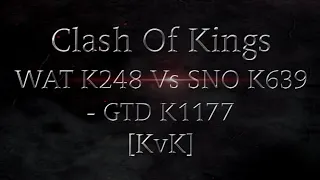 Clash Of Kings WAT k248 Vs SNO k639 GTD k1177 [KvK]