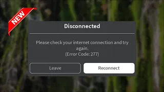 Roblox - Disconnected - Error Code 277 - Please Check Your Internet Connection and Try Again-Windows