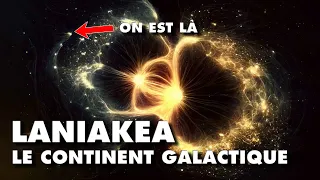 LANIAKEA - la dernière ligne de notre adresse cosmique