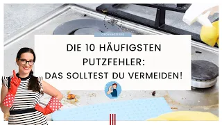 Die 10 häufigsten Putzfehler – Das solltest du vermeiden! | Es wird gefährlich!