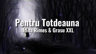 Irina Rimes & Grasu XXL - Pentru Totdeauna [Lyrics/Versuri]
