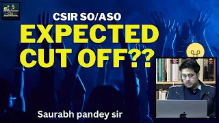 CSIR SO/ASO Expected cutoff II In-depth Analysis  II By saurabh pandey #csir2023 #csirso