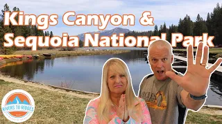 Kings Canyon and Sequoia NP - STOP - Don't Make Our Mistake (RV Living)