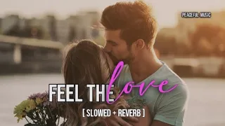 Feel The Love Jukebox | peaceful music| Arijit Singh Songs |