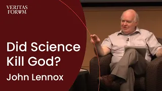 Did Science Kill God? | John Lennox at UCLA