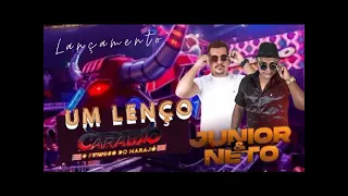 🎵ARROCHA 2023 ▶ UM LENÇO ▶ JÚNIOR E NETO(Fabiano Tailandense)