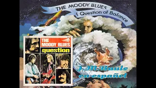 Question (Pregunta) The Moody Blues - Versión en español por: J.M.Baule