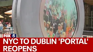 NYC to Dublin 'portal' reopens after temporarily closing