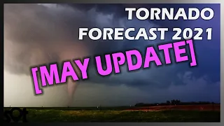 May (and late April) 2021 Tornado and Storm Chasing Predictions, Spring Climatology ft. John Homenuk