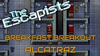 ALCATRAZ - FIRST DAY BREAKFAST BREAKOUT!! | The Escapists [Xbox One]