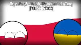 Polish-Ukrainian Folk Song - Hej Sokoły! [POLISH LYRICS]