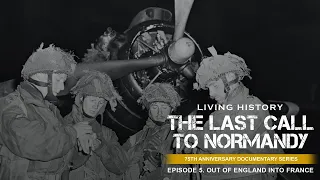 Last Call To Normandy: Ep. 5 - Into France