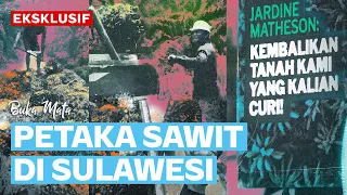 Kecamuk Sawit di Sulawesi | Buka Mata