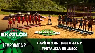 Capítulo 46 | Duelo 4X4 y Fortaleza de Exatlón en juego. | Temporada 2 | Exatlón México