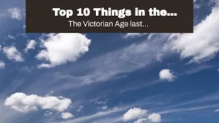 Top 10 Things in the Victorian Home That Could Kill You