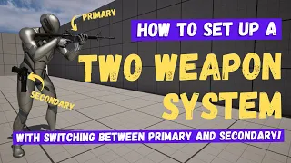 How To Set Up A Two Weapon System - Unreal Engine 5 Tutorial