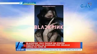 UB: Blackpink, may pasilip na poster photos para sa kanilang pre-release single sa June 26