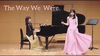 The way we were✨／追憶💫