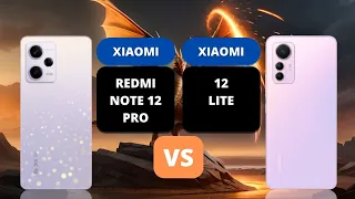 Xiaomi Redmi Note 12 Pro vs Xiaomi 12 Lite