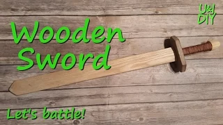 How to make a Wooden Sword - DIY Tutorial