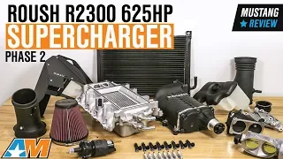 2011-2014 Mustang GT Roush R2300 625HP Supercharger - Phase 2 Kit Review