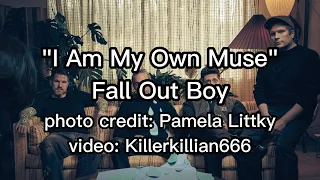 I Am My Own Muse Lyrics - Fall Out Boy
