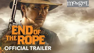 END OF THE ROPE Official Trailer | Mongrel Media