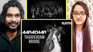 AARACHAR | Navarasam [REACTION] - Thaikkudam Bridge & Bejoy Nambiar ft. Aditi Rao | SWAB REACTIONS
