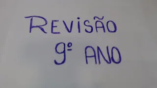 REVISÃO - 9° ANO