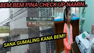 🔴PART 35- PINA CHECK UP NAMIN SI BEMBEM