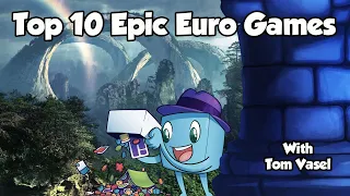 Top 10 Epic Euro Games - with Tom Vasel