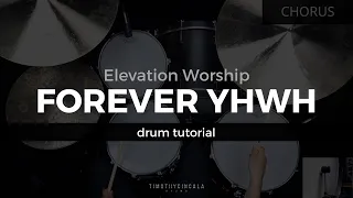 Forever YHWH - Elevation Worship (Drum Tutorial/Play-Through)