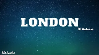 London | DJ Antoine | 8D Audio