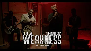 FJ OUTLAW- Weakness ft@C-MoneyBaby (Official Music Video)
