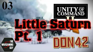 03 Unity of Command Don 42 Little Saturn Pt 1