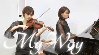 My Way - Frank Sinatra - Violin (alisa t.) & Piano (mizuki o.)