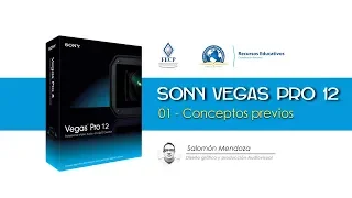 001-CONCEPTOS PREVIOS (CURSO EDICIÓN DE VIDEO: SONY VEGAS PRO 12)