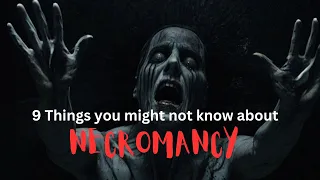 9 Things you might not know about NECROMANCY