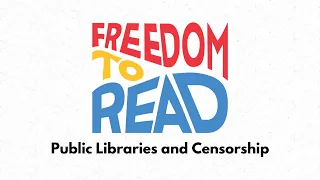 Ep. 3 | Public Libraries and Censorship | Freedom to Read 2023