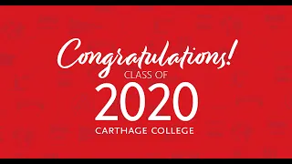 Carthage College Virtual Commencement Ceremony for the Class of 2020