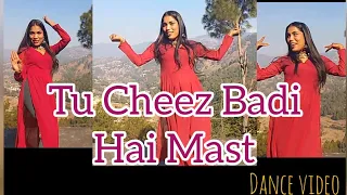 Tu Cheez Badi Hai Mast Mast || Dance Video Shalini || "Machine"
