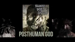 Posthuman God (Island of Lost Souls) [sample]