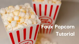 How to make faux popcorn #fakefood #fauxfoods