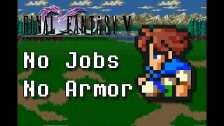 Can You Beat Final Fantasy 5 Without Jobs or Armor?