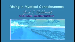Rising to Mystical Consciousness, 521A, Joel S. Goldsmith